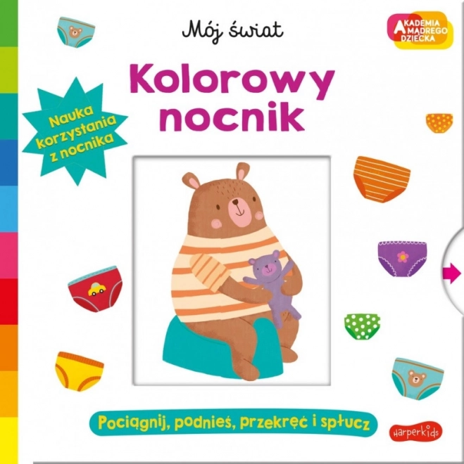Barevná knížka o nočníku. Akademie chytrého dítěte. Můj svět