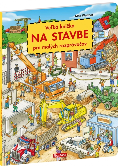 Velká kniha Na stavbě pro malé příběháře