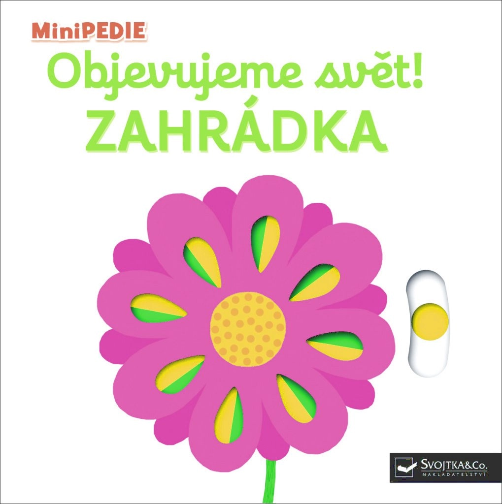 Levně MiniPEDIE Objevujeme svět: Zahrádka – interaktivní leporelo pro nejmenší