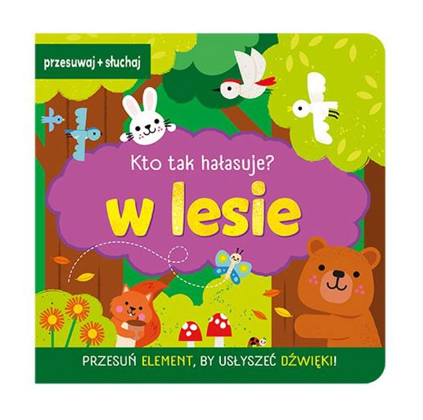 Levně Kdo tak hlučí v lese – interaktivní zvuková knížka pro děti