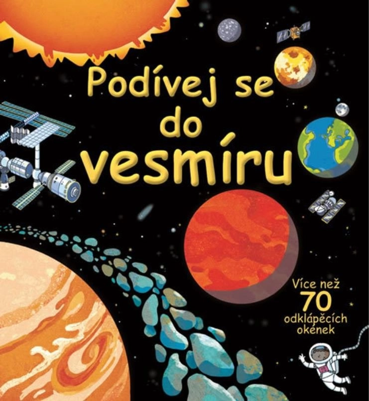 Podívej se do vesmíru - více než 70 odklápěcích okének - Rob Lloyd Jones