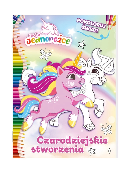 Levně Moje jednorožci: Vybarvi svět 3 – Kouzelné stvoření