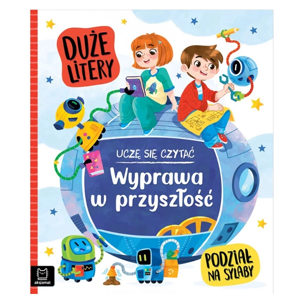 Levně Učím se číst: Velká písmena a dělení na slabiky – Výprava do budoucnosti