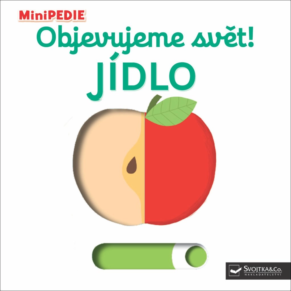 Levně Minipedie Objevujeme svět: Jídlo – interaktivní leporelo pro nejmenší