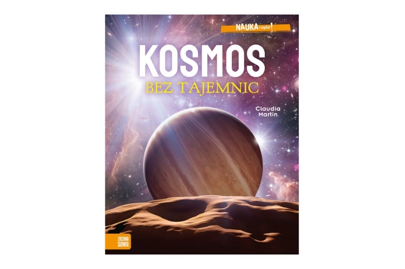 Nauka rządzi! Kosmos bez tajemnic