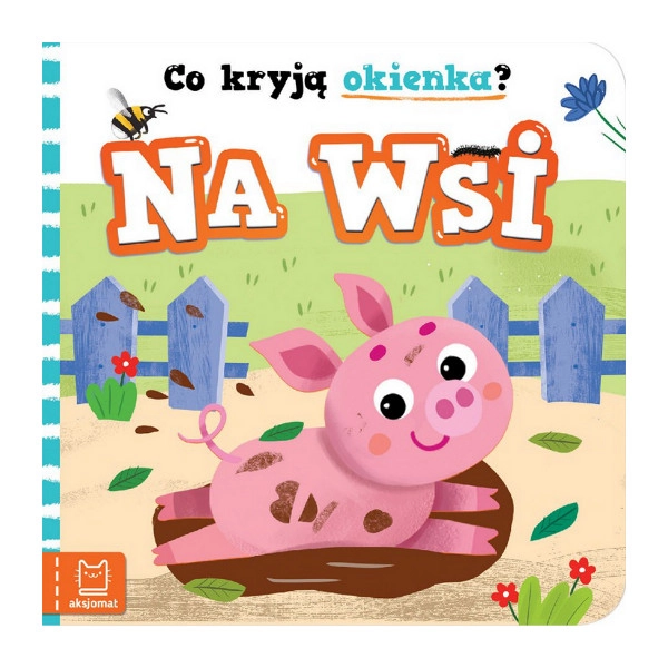 Levně Co se skrývá pod okénky? Na venkově – leporelo s odklápěcími okénky