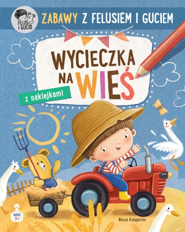 Levně Zabawy z Felusiem i Guciem. Wycieczka na wieś Katarzyna Kozłowska
