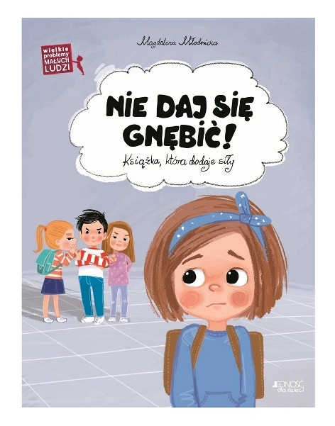 Velké problémy malých lidí: nenech se šikanovat!