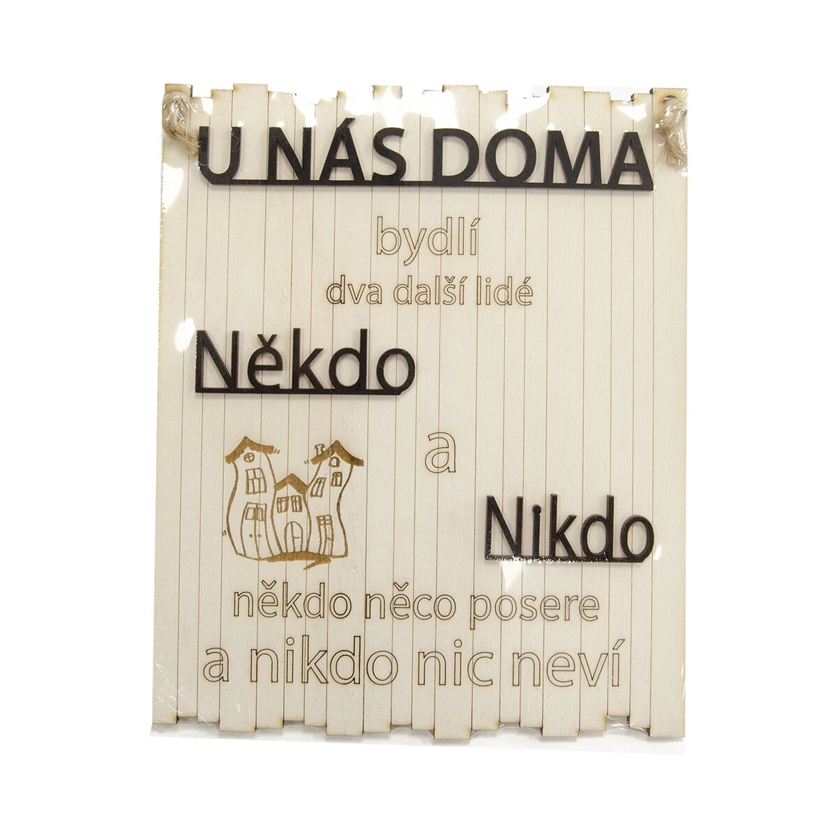 Cedule dřevo Někdo a nikdo... 21x25 cm