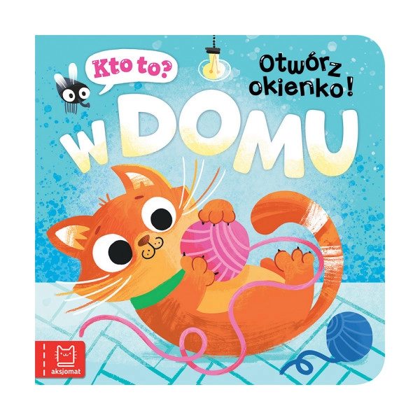 Levně W domu. Kto to? Puk, puk! Otwórz okienko!