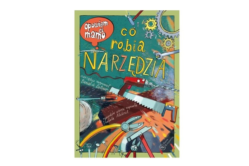 Opowiem ci, mamo, co robią narzędzia