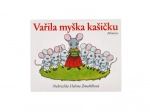 Leporelo Vařila myška kašičku – české říkadla pro děti 24m+