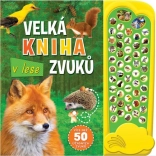 Velká kniha zvuků v lese – Svojtka & Co.